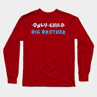 Big brother Long Sleeve T-Shirt